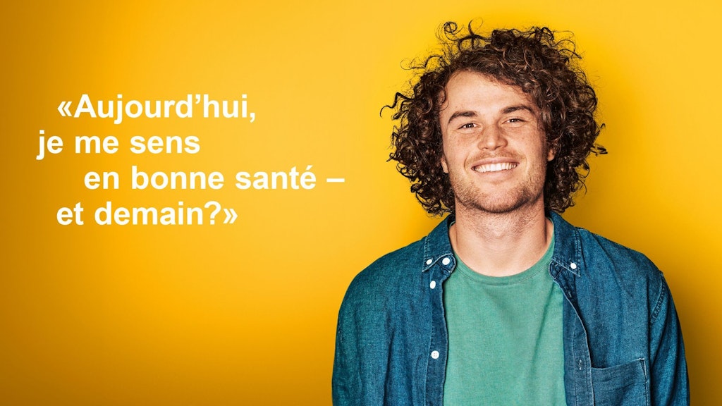 Jeune homme à l'air satisfait. Image accompagnée de la citation : « Aujourd'hui, je me sens en bonne santé - et demain ? »
