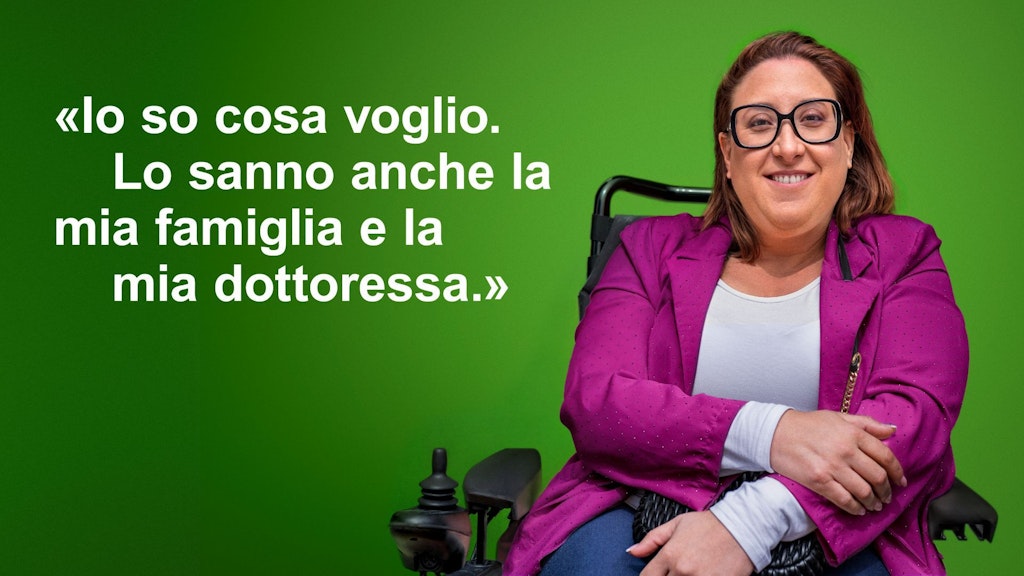 Giovane donna su sedia a rotelle dall'aria soddisfatta. Immagine accompagnata dalla citazione: «Io so cosa voglio. Lo sanno anche la mia famiglia e la mia dottoressa».